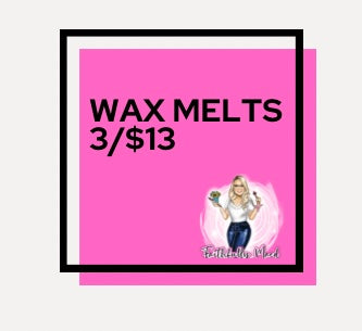 3/$12 Wax Melts
