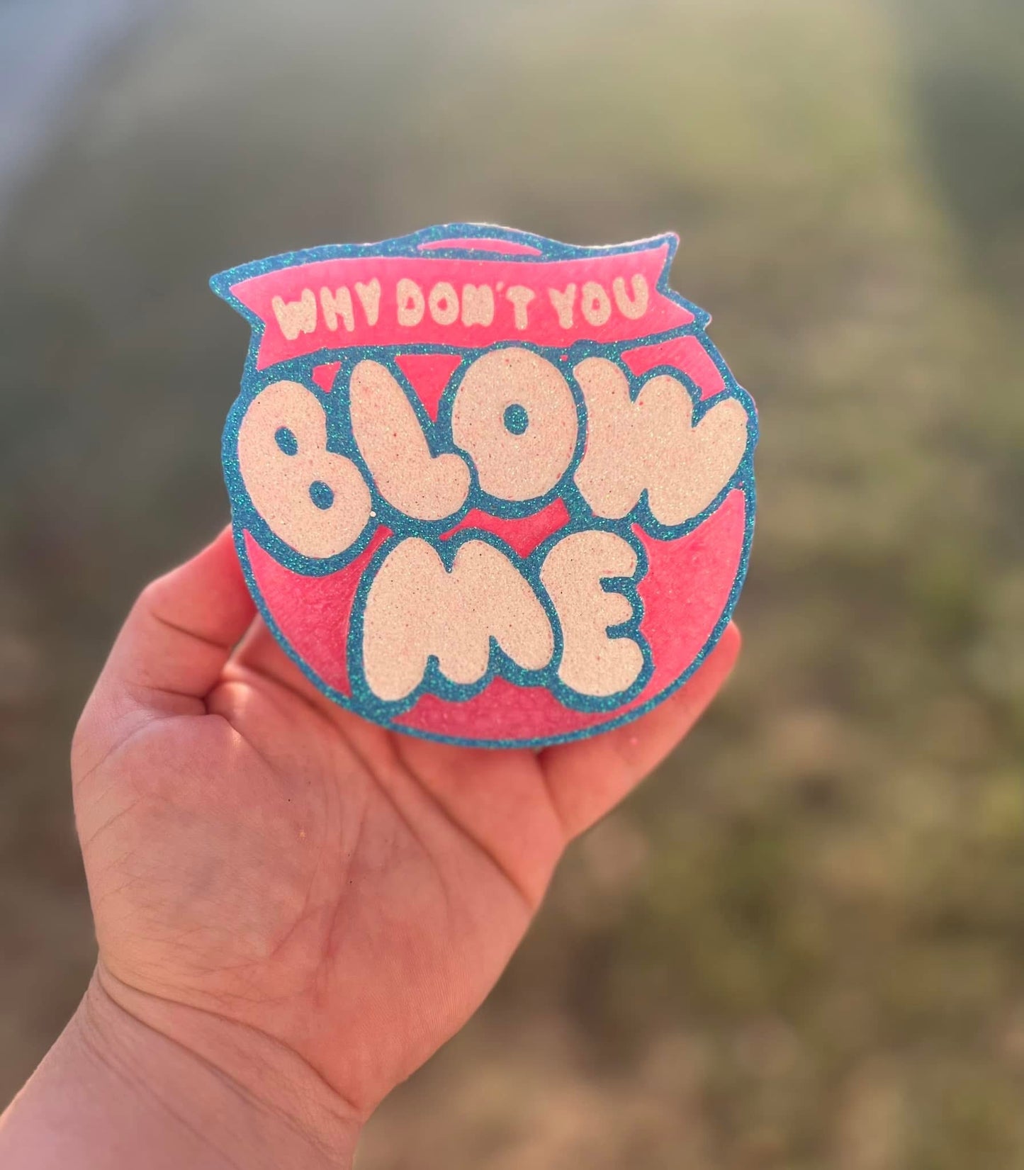 Blow Me Bubblegum